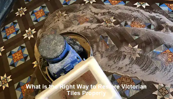 Victorian Tiles Restoration Guide: Step-by-Step Tips